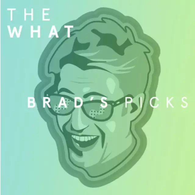 Brad's Picks