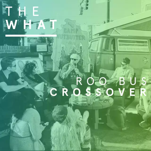 The Real Roo Bus Joins The What Podcast