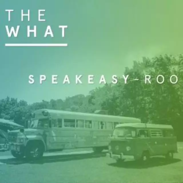 Speakeasy-Roo with Roo Bus and Special Guests