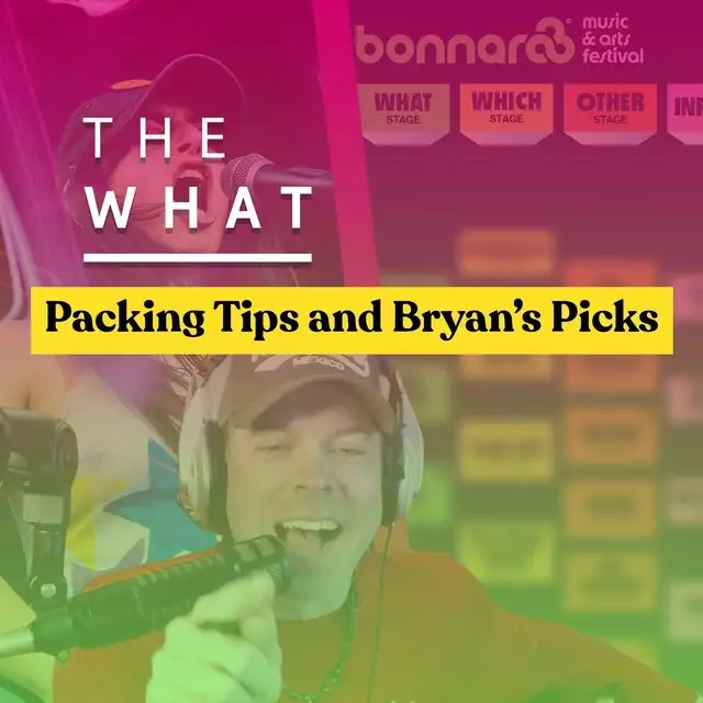 Bonnaroo 2025 Prep: Last-Minute Tips, Packing Hacks & Bryan's Festival Picks